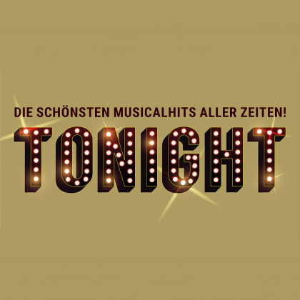 TONIGHT - Die schönsten Musicalhits aller Zeiten! | So, 16.02.2025 @ Wiener Stadthalle, Halle F © Agentur DIE NEUGASSE