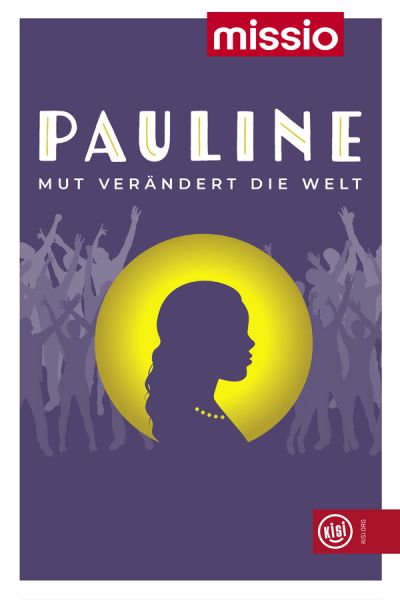Pauline - "Mut verändert die Welt" | Das Familienmusical | Sa, 30.09. und So, 01.10.2023 @ Wiener Stadthalle, Halle F © Missio