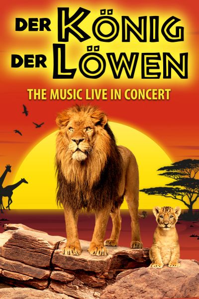 Der König der Löwen | The Music Live in Concert | Mi, 12.02.2025 @ Wiener Stadthalle, Halle F © COFO Entertainment