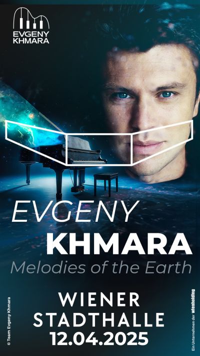 Evgeny Khmara | Melodies of the Earth | Sa, 12.04.2025 @ Wiener Stadthalle, Halle F © Team Evgeny Khmara